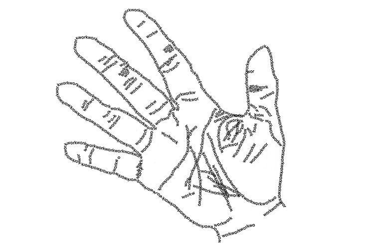 hand with outlines of type reading "work"