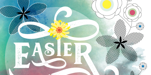 March 2018 - Designing for Easter